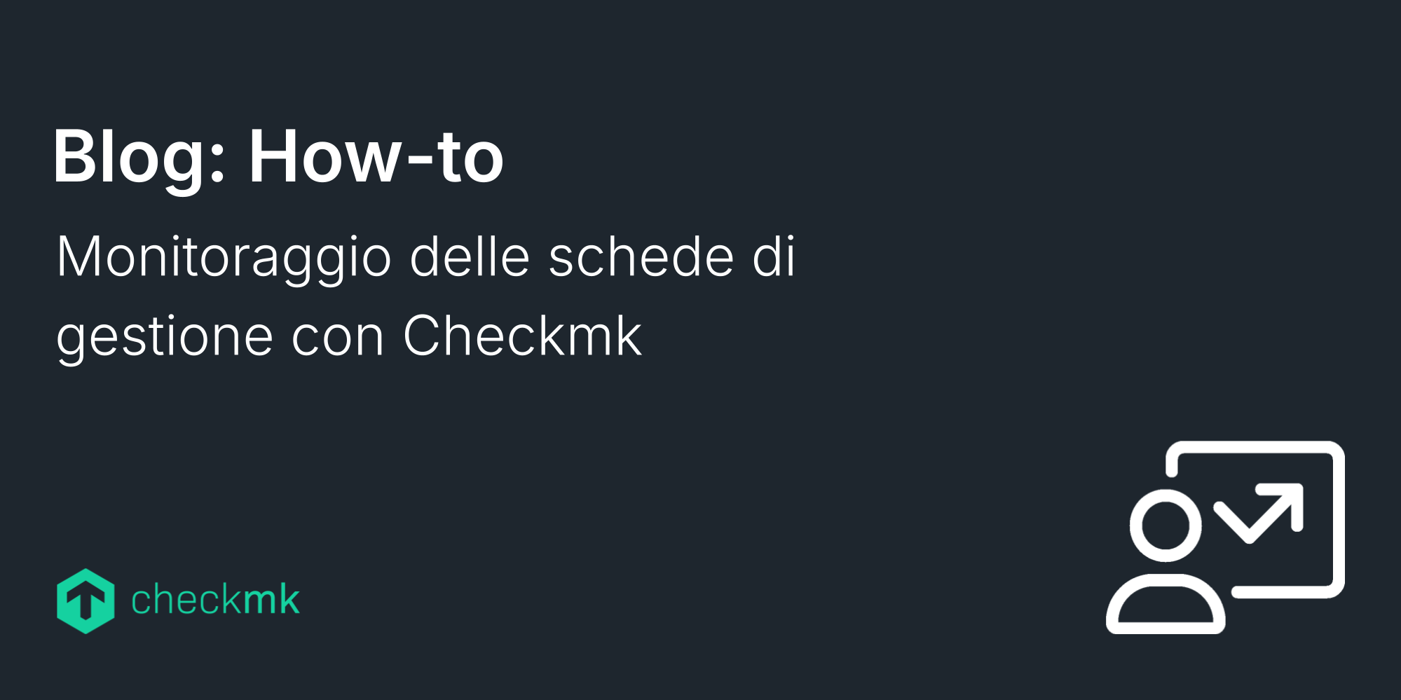 Monitoraggio delle schede di gestione con Checkmk
