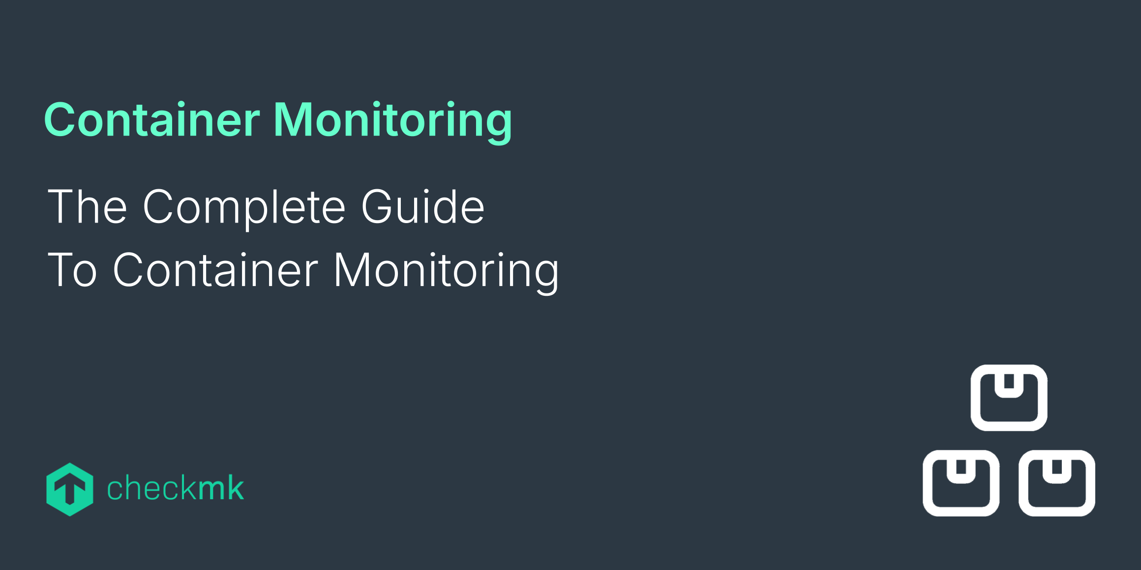 Mastering container monitoring: A complete guide