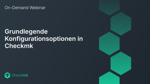 (On-Demand-Webinar: Signup) Konfigurationsoptionen in Checkmk (DE)