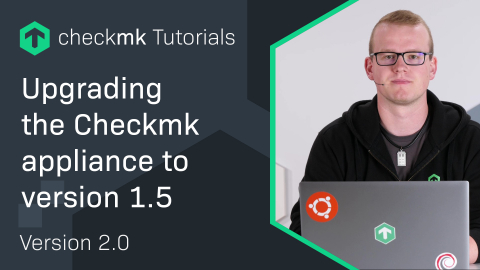 Ep. 31: Checkmk Appliance auf Version 1.5 aktualisieren