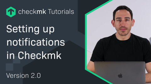 Ep. 21: Setting up notifications in Checkmk