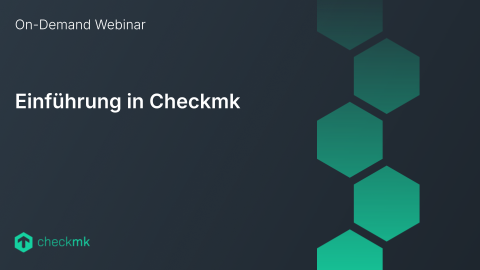 (On-Demand-Webinar: Signup) Einführung in Checkmk (DE)