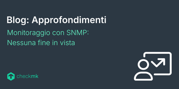 Monitoraggio con SNMP: Nessuna fine in vista