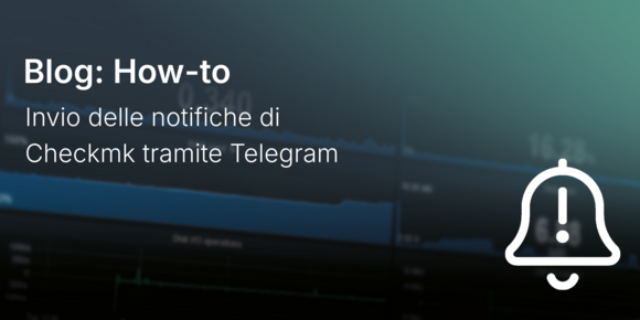 Invio delle notifiche di Checkmk tramite Telegram