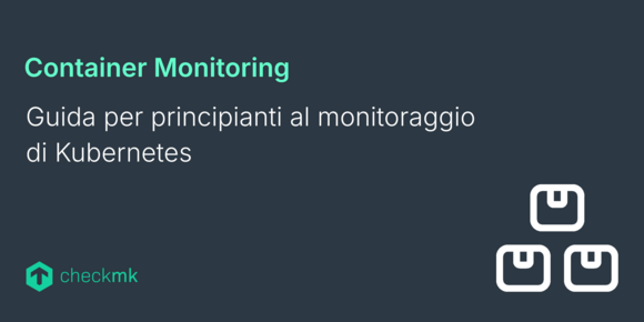 Guida per principianti al monitoraggio di Kubernetes