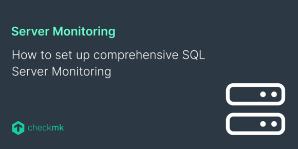 How to set up comprehensive SQL server monitoring
