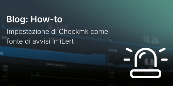 Impostazione di Checkmk come fonte di avvisi in iLert