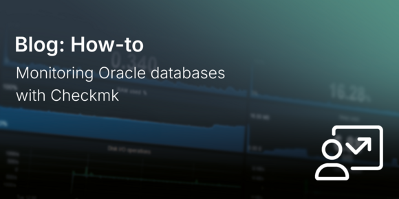 Monitoring Oracle databases with Checkmk