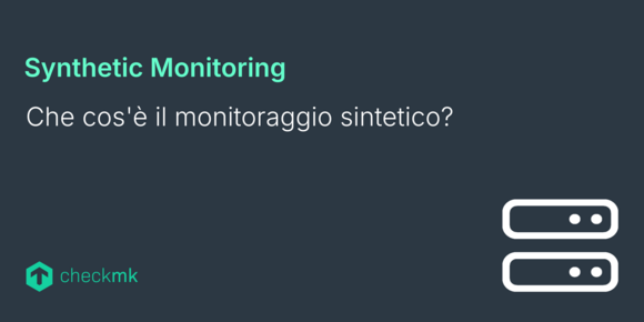 Che cos'è il monitoraggio sintetico?