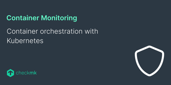Container orchestration with Kubernetes