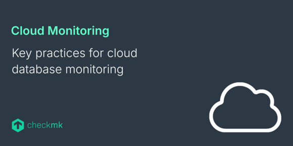 Key practices for cloud database monitoring