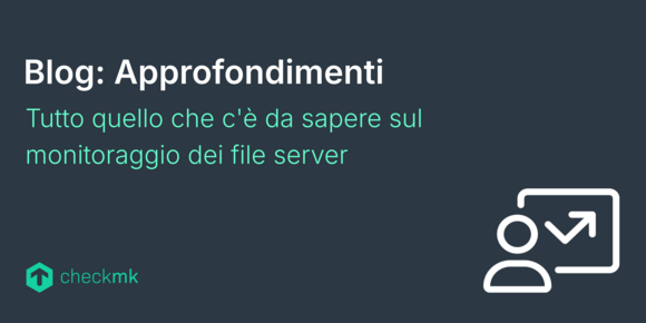 Tutto quello che c'è da sapere sul monitoraggio dei file server