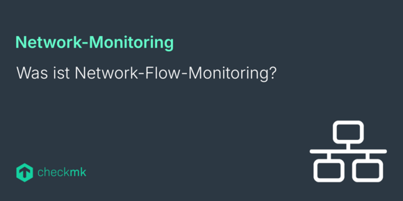 Network-Flow-Monitoring in der Praxis