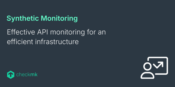 Effective API monitoring for an efficient infrastructure