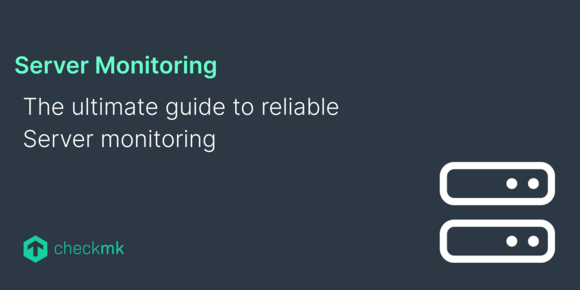 The Ultimate Guide to Reliable Server Monitoring