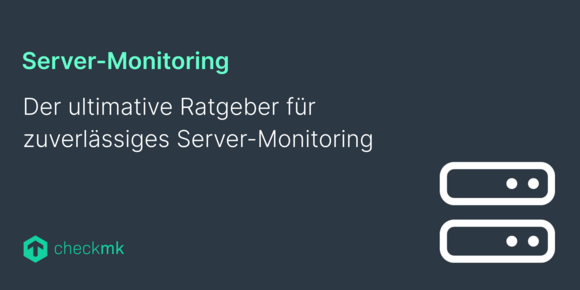 Der ultimative Ratgeber für zuverlässiges Server-Monitoring