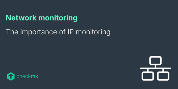 The importance of IP monitoring