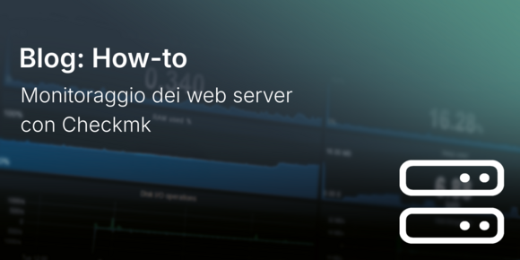 Monitoraggio dei web server con Checkmk