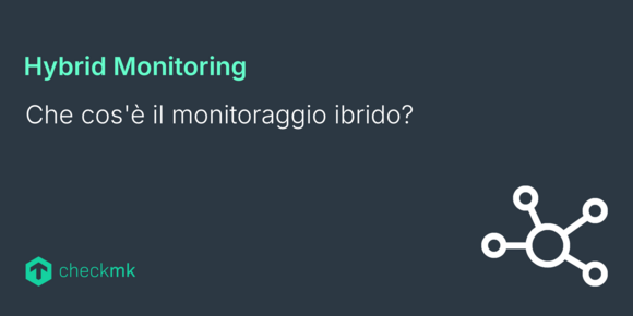 Che cos'è il monitoraggio ibrido?