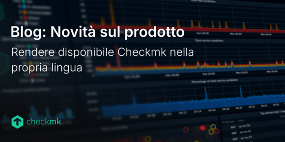 Rendere disponibile Checkmk nella propria lingua