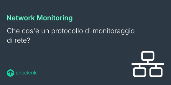 Che cos'è un protocollo di monitoraggio di rete?