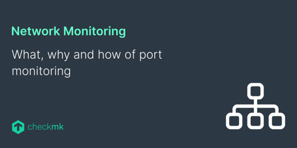 What, why and how of port monitoring