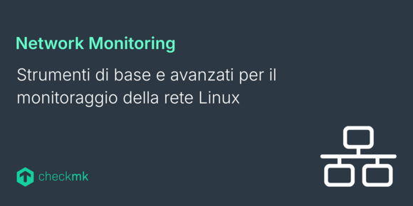 Strumenti di base e avanzati per il monitoraggio della rete Linux