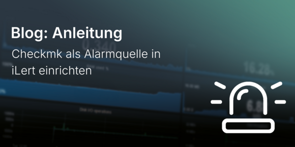 Checkmk als Alarmquelle in iLert einrichten